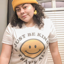 Load image into Gallery viewer, Kindness Tee Be Kind Smiley Face Happy Face Positivity
